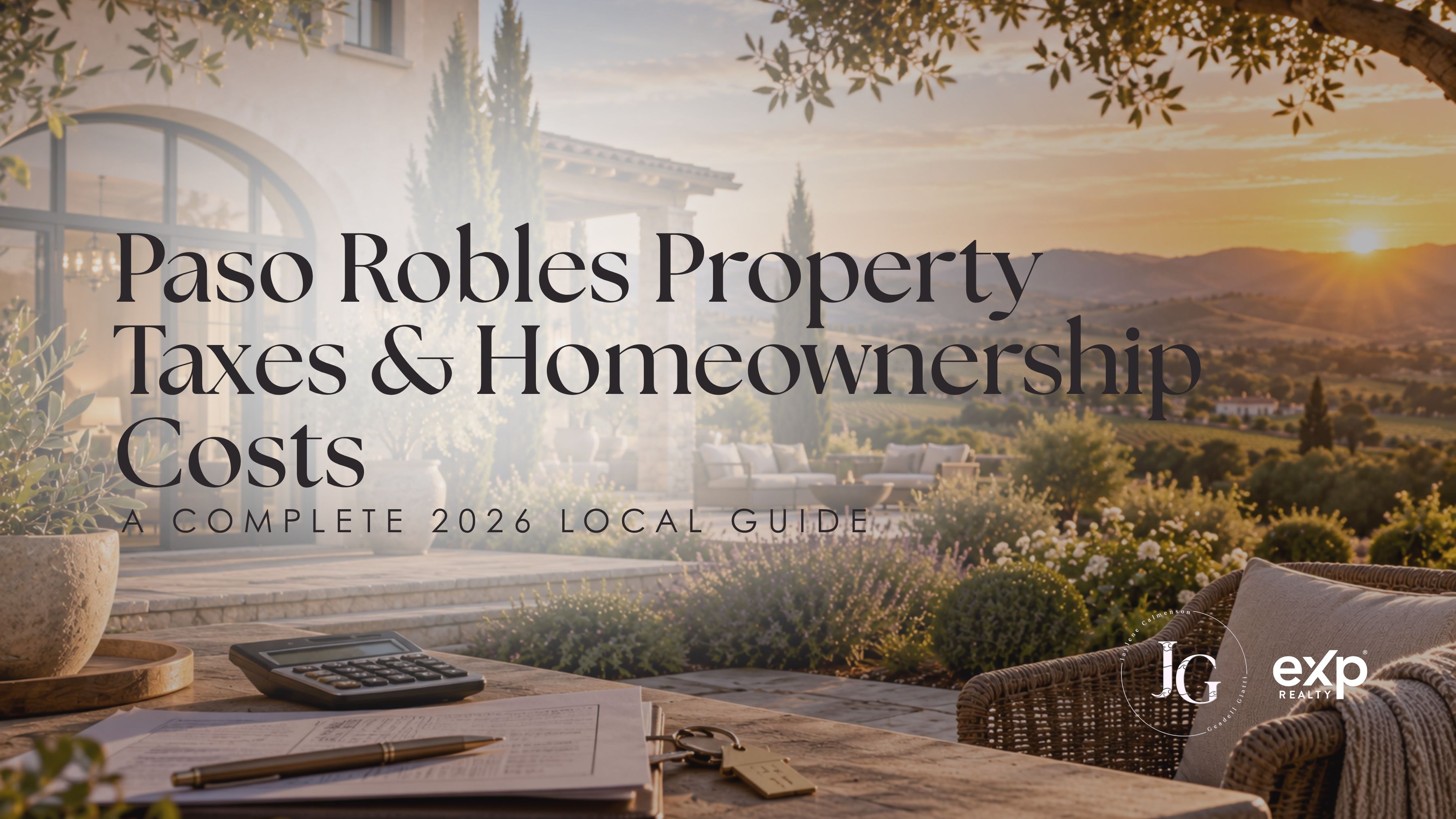 Paso Robles Property Taxes & Homeownership Costs (2026 Guide)