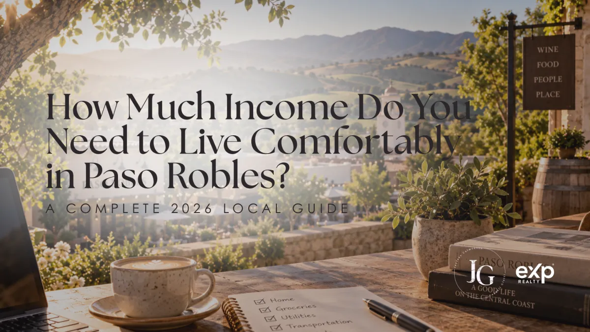How Much Income Do You Need to Live Comfortably in Paso Robles? (2026 Guide)
