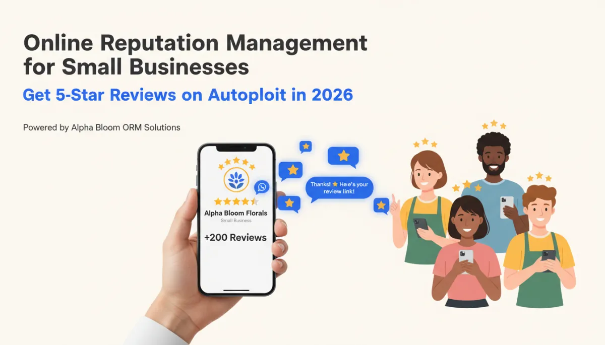 Online Reputation Management for Small Businesses: Get 5-Star Reviews on Autopilot in 2026