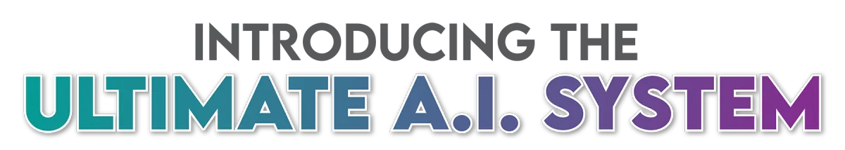 Ultimate AI System