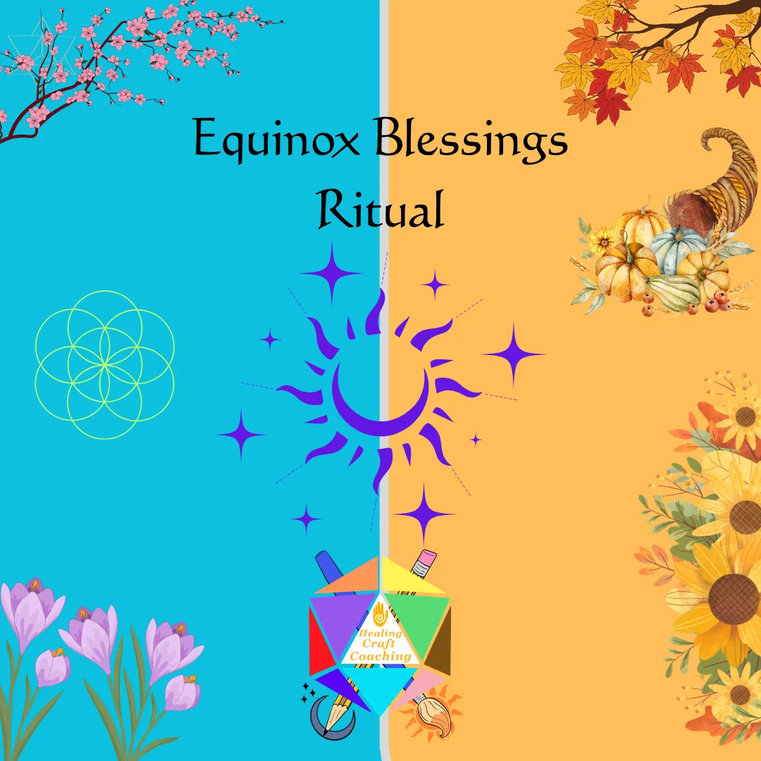 Graphic that shows symbols for both the Spring and Autumn Equinox. Text reads, Equinox Blessings Ritual. Graphic includes the author's logo for Healing Craft Coaching