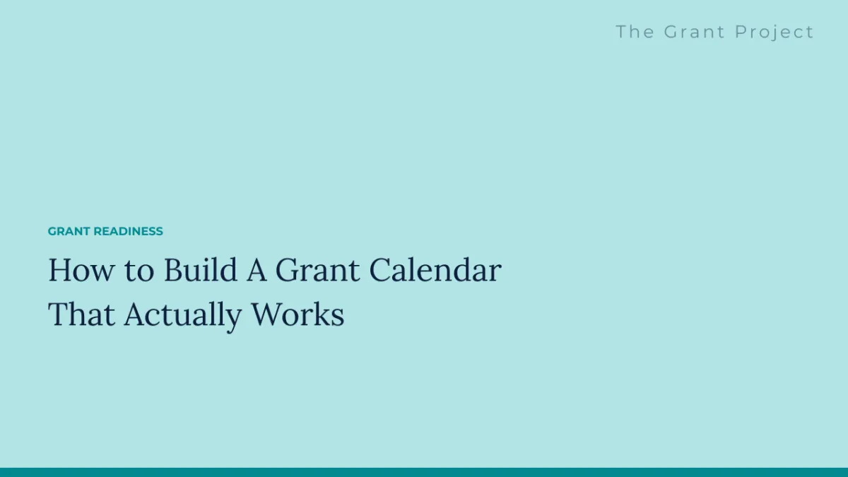 How to Build A Grant Calendar That Actually Works