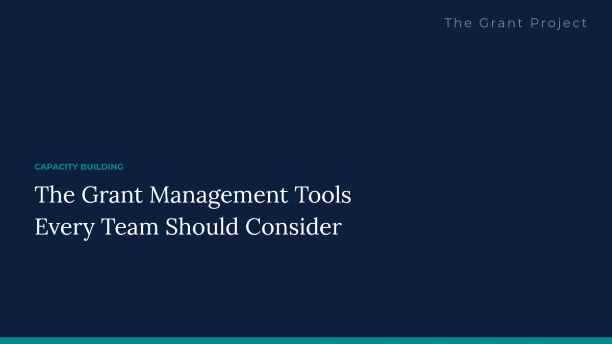 The Grant Management Tools every team should consider