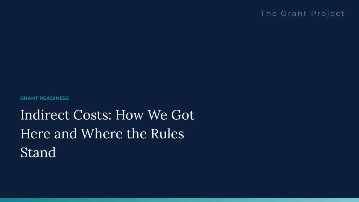 The Grant Project blog cover reading Indirect Costs: How We Got Here and Where the Rules Stand.
