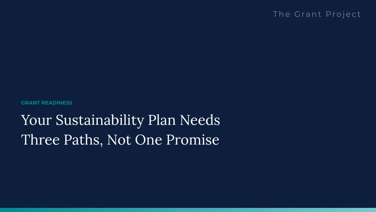 Your Sustainability Plan Needs Three Paths, Not One Promise - The Grant Project blog cover