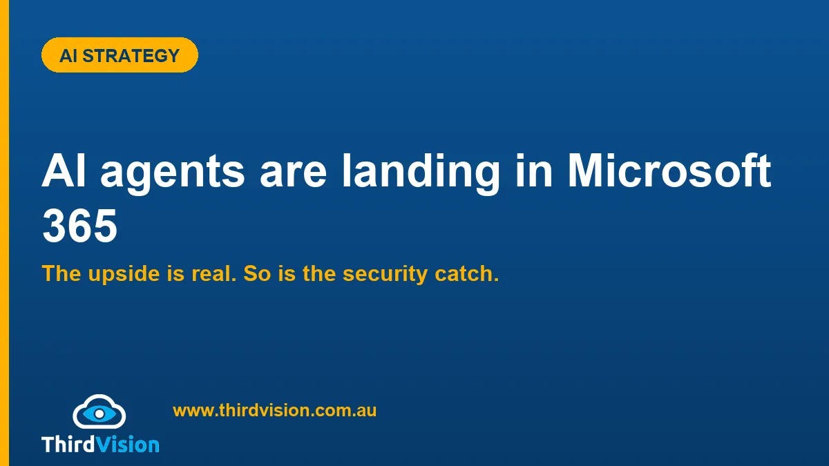 AI Agents Are Landing in Microsoft 365: What It Means for Your Business (and the Security Catch)