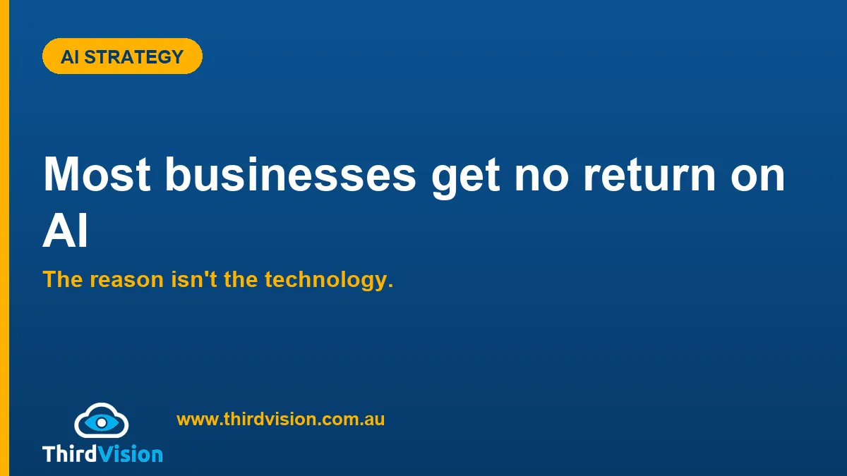 Most Businesses Have Deployed AI. Almost None Get a Return. Here's Why.