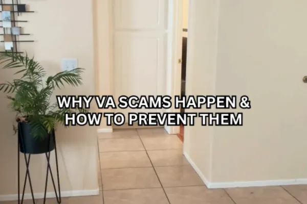 Why VA Scams Happen & How To Prevent Them