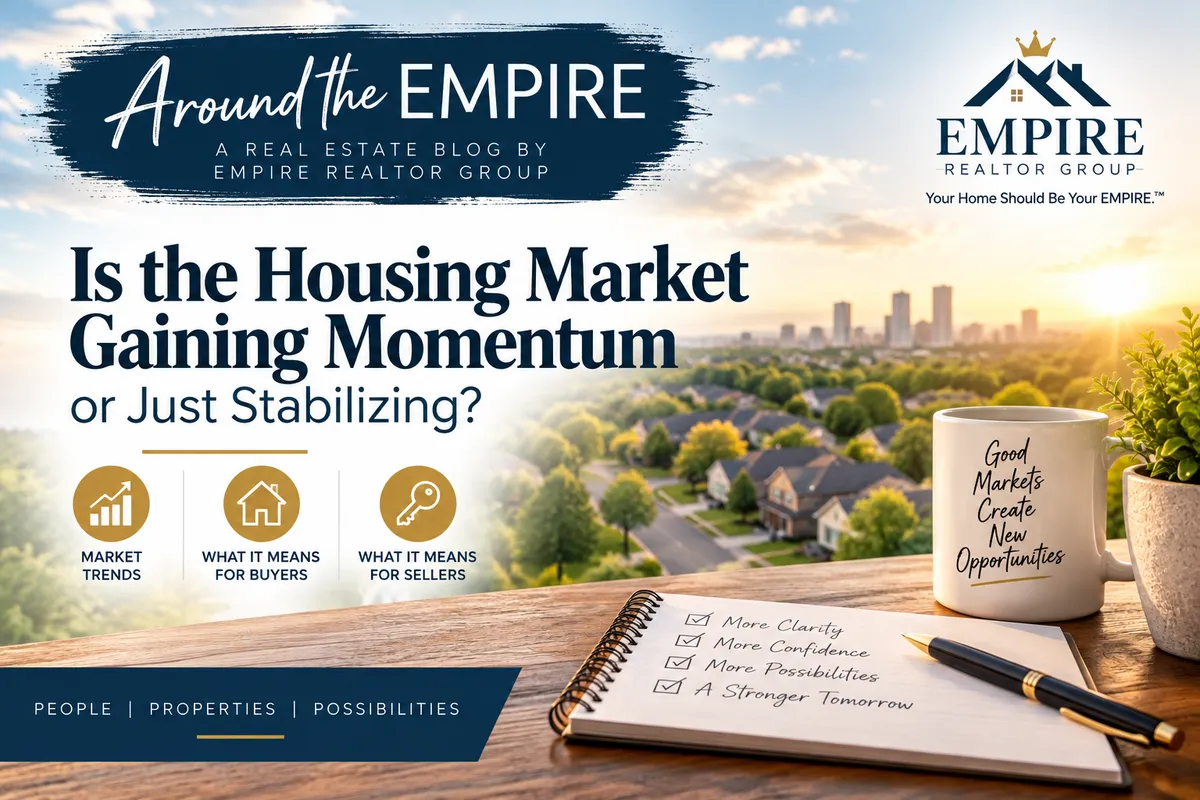 Is the Housing Market Gaining Momentum or Just Stabilizing? What Buyers and Sellers Need to Know