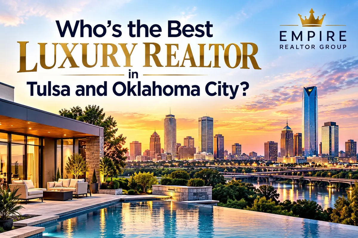 Who’s the Best Luxury Realtor in Tulsa and Oklahoma City?