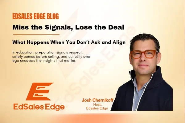 Miss the Signals, Lose the Deal: What Happens When You Don’t Ask and Align