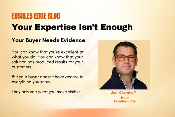 Your Expertise Isn't Enough. Your Buyer Needs Evidence