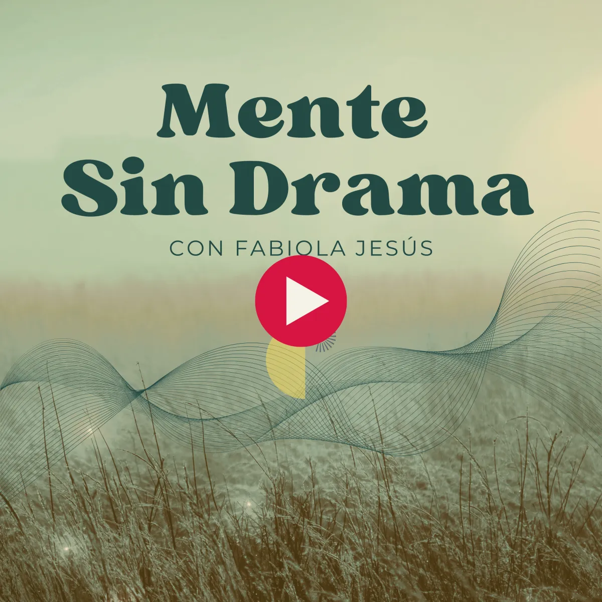 portada de mente sin drama el podcast