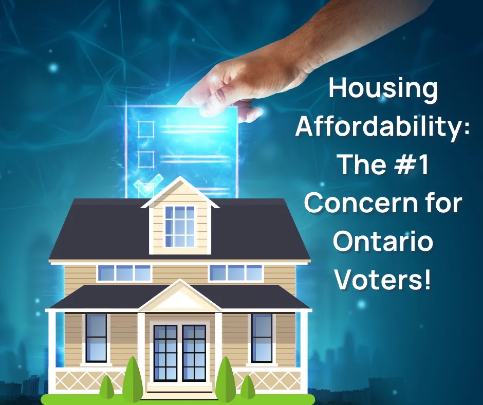 Housing: A Top Ballot Box Issue for Ontario Voters, Survey Insights