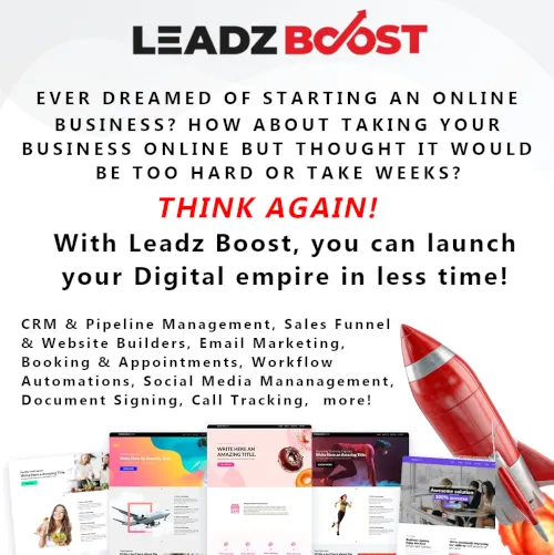 Leadz Boost: The all-in-one CRM & Pipeline Mangement, Email and Social Media Marketing Managment System, and Funnel and Website Builder.