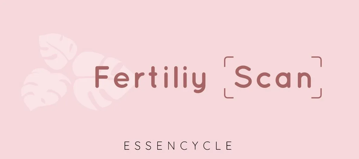 Fertility Scan - J'analyse ton cycle pour booster tes chances!