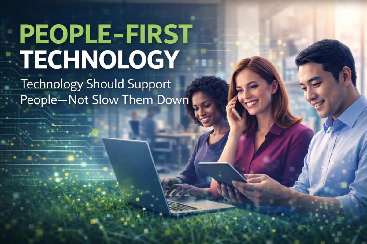 Technology Should Support People—Not Slow Them Down