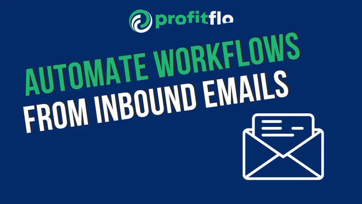 "Automate Workflows from Inbound Emails"