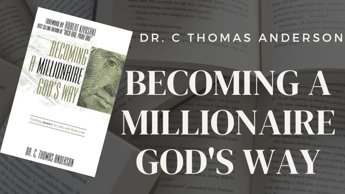 Becoming a Millionaire God's Way by Dr. C. Thomas Anderson