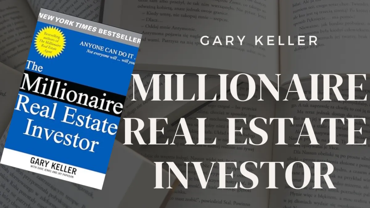 The Millionaire Real Estate Investor by Gary Keller