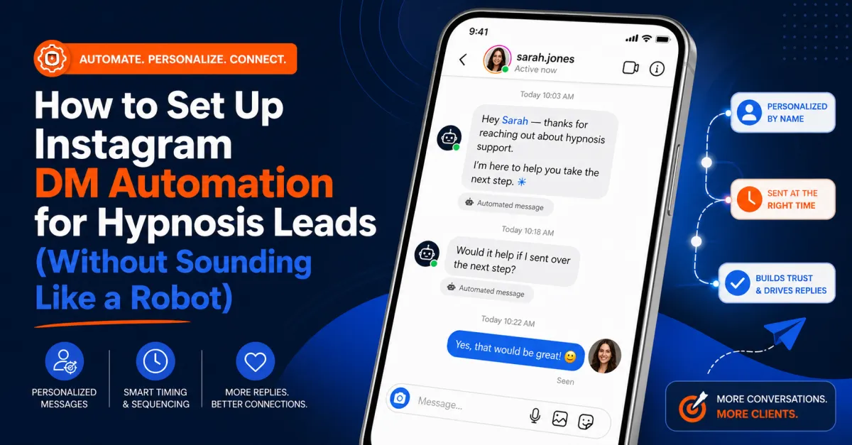 How to Set Up Instagram DM Automation for Hypnosis Leads (Without Sounding Like a Robot)