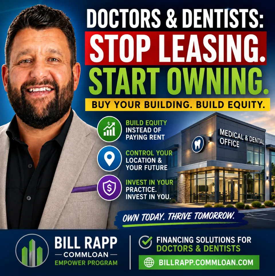 🏢💵 Stop Leasing and Start Owning: Commercial Real Estate Loans for Doctors & Dentists 🩺🦷