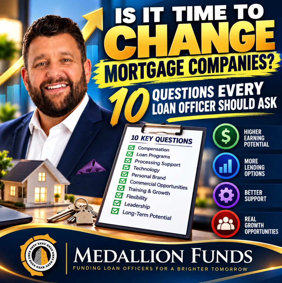 💰 Thinking About Switching Mortgage Companies? 10 Questions That Could Transform Your Loan Officer Career 🔥
