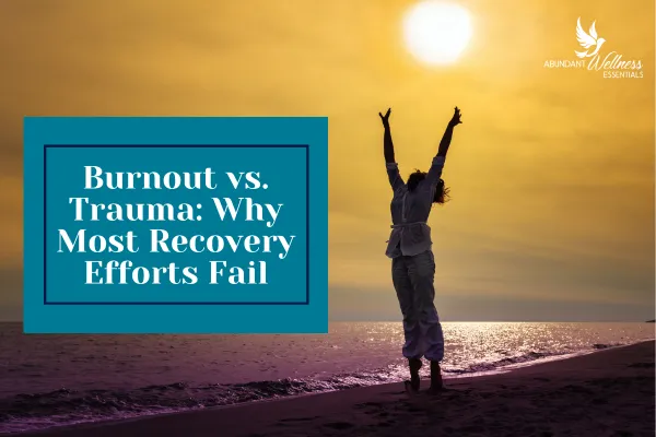 Burnout vs. Trauma with a picture of a woman stretching on a beack