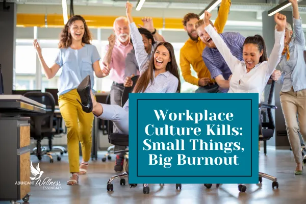 workplace culture kills with a picture of a happy team