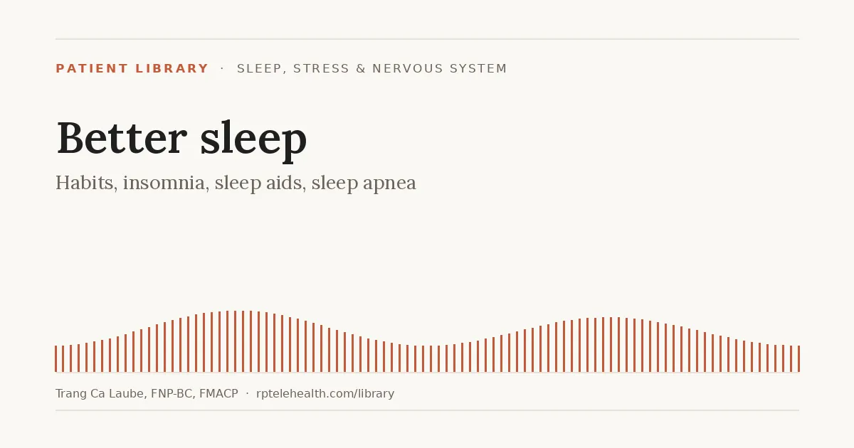 Better sleep: habits, insomnia, sleep aids and sleep apnea — Reclaim Power Telehealth patient library