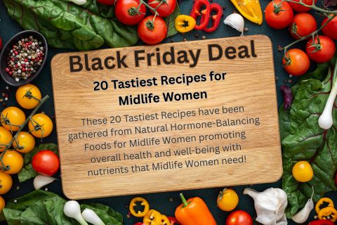 MyNokara.com, Black Friday Deals, Tastiest Recipes, Natural Hormone-balancing foods, Recipes for Midlife Women, Nokara WellnessB