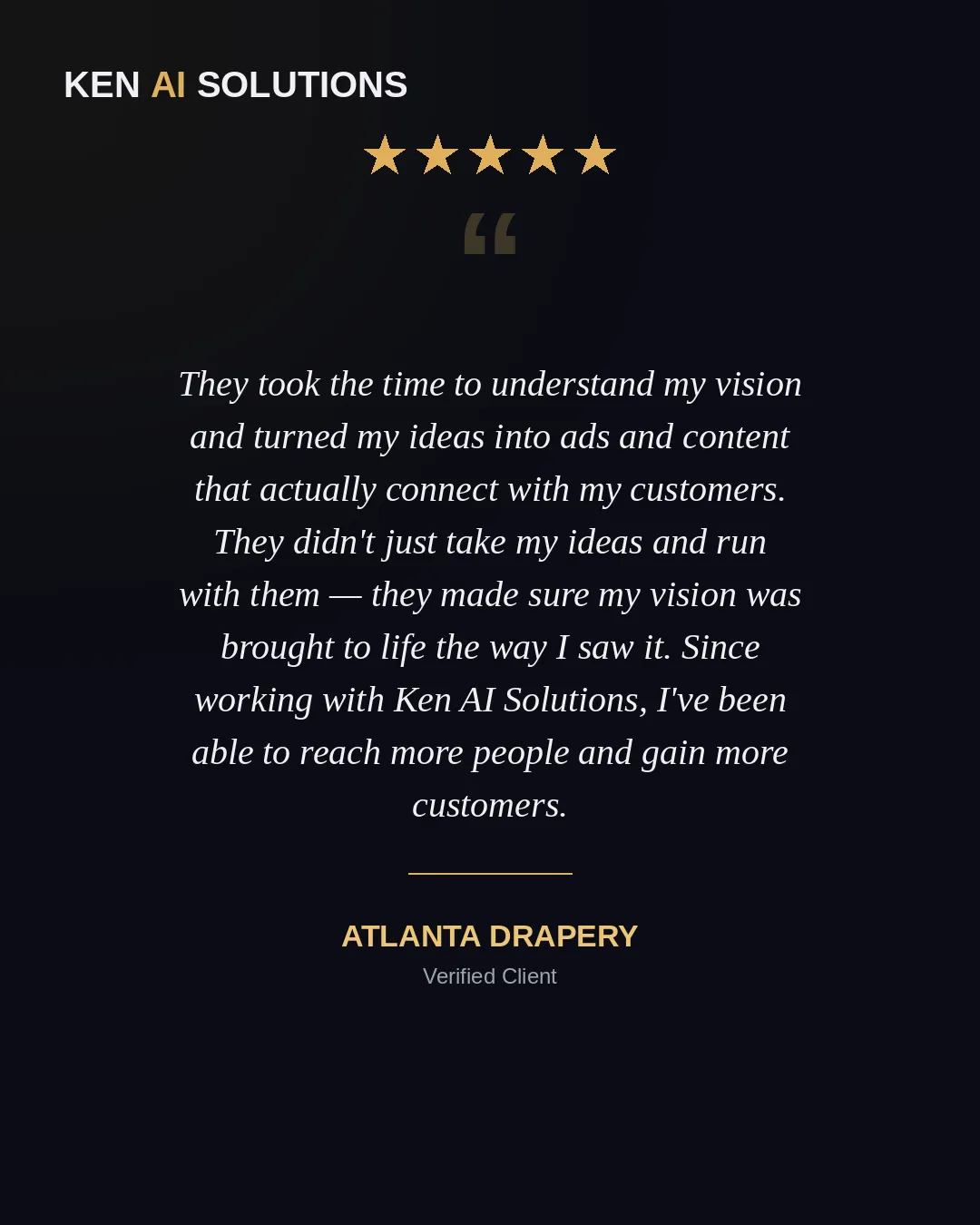 Atlanta Drapery testimonial for Ken AI Solutions video ad services