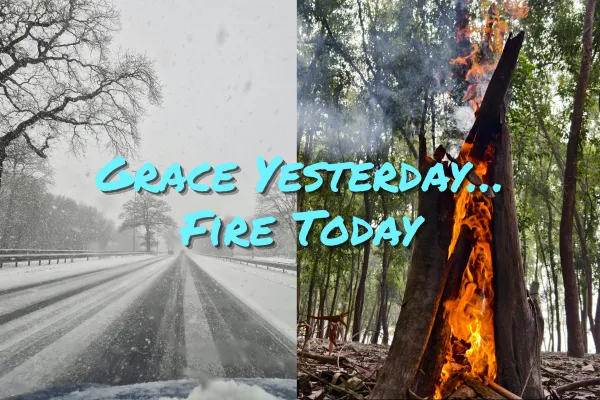 Grace Yesterday… Fire Today