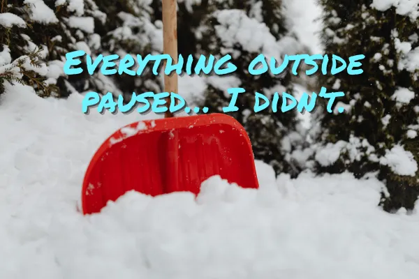 Snowed In, Still Moving