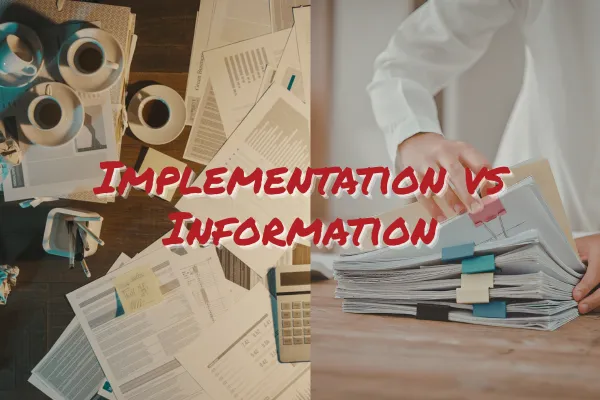 Implementation vs Information: Why Action Beats Another Course