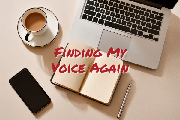 Finding My Voice Again | Getting Back to What Brings Me Joy