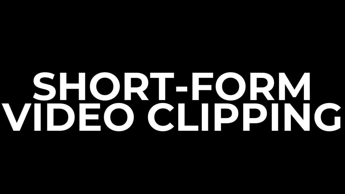 Short-Form Video Clipping