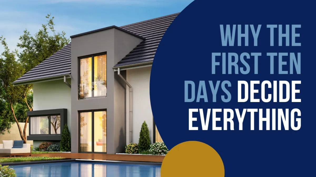 Why the First Ten Days Decide Everything