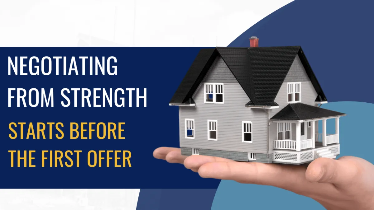 Negotiating From Strength Starts Before the First Offer