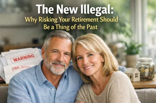 Why Risking Your Retirement Should Be of the Past