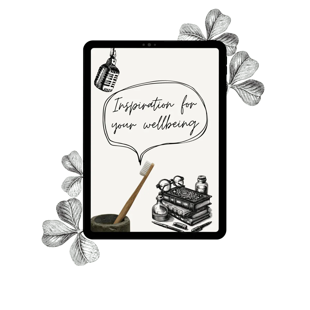 Illustration of a digital tablet featuring a speech bubble from a bamboo toothbrush saying “Inspiration for your wellbeing”, surrounded by botanical sketches, vintage books, and natural wellness objects – promoting The Holistic Edit newsletter by Holistic Creatures.