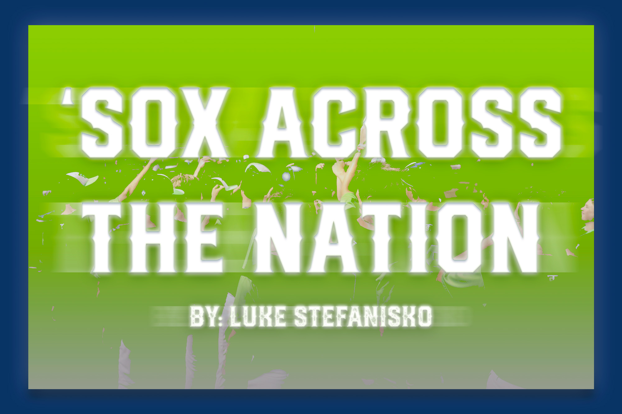 'Sox Across The Nation: Week Two
