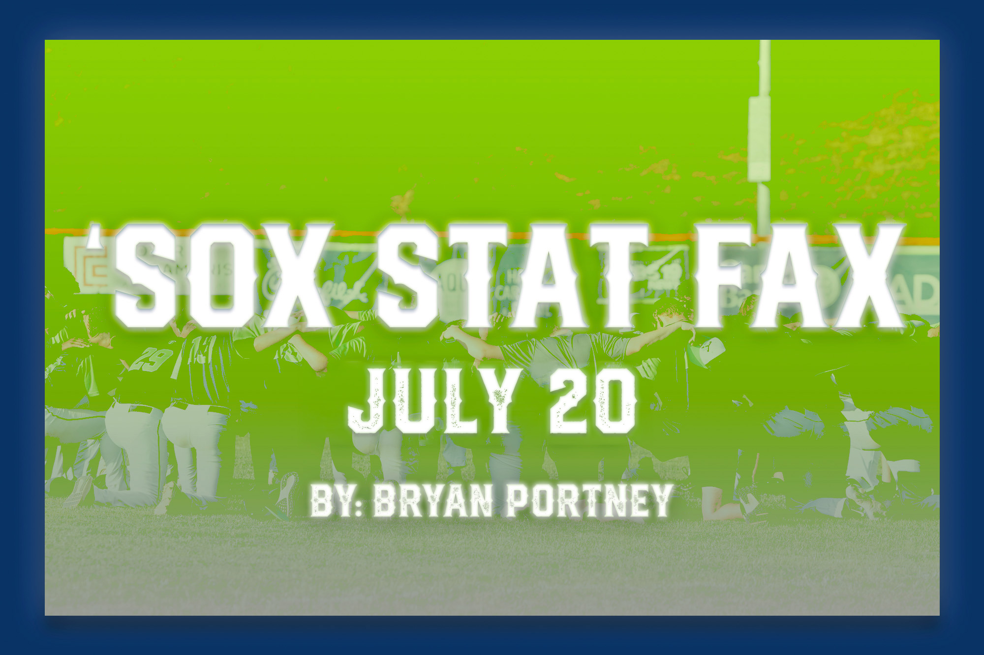 Navy blue background, with a green rectangle. White text that reads "'Sox Stat Fax" and "By: Bryan Portney.”