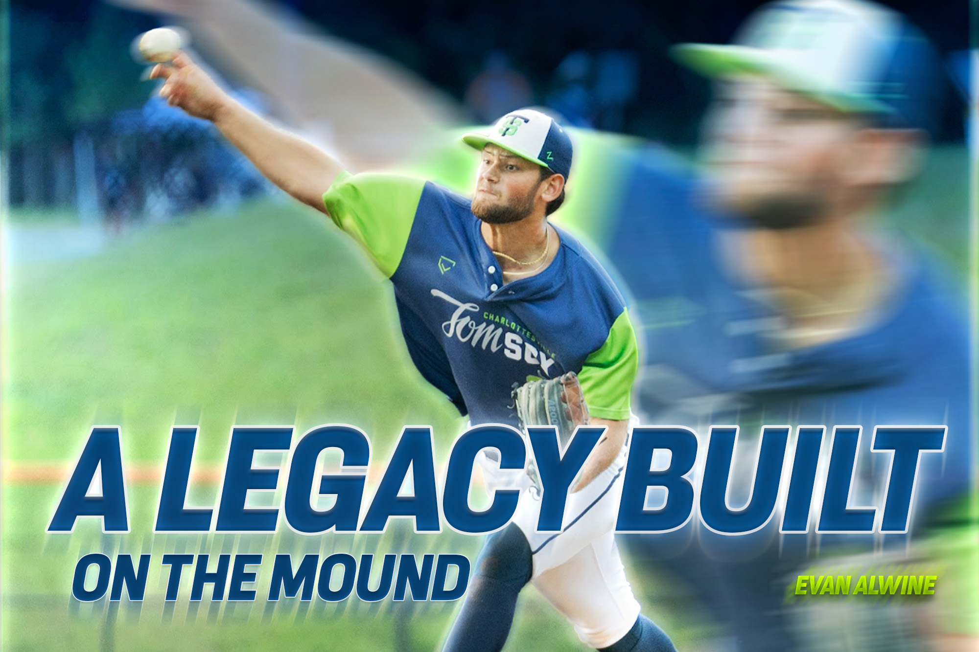 Graphic of Evan Alwine pitching for the Charlottesville Tom Sox with blue text that reads "A LEGACY BUILT ON THE MOUND."
