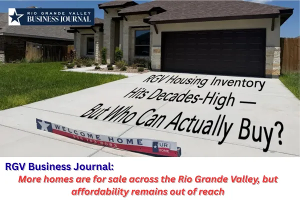 The cover image for RGV Business Journal's article by Kristen Mosbrucker-Garza, featuring a driveway to a new home bearing the words "RGV Housing Inventory Hits Decades-High -- But Who Can Actually Buy?"