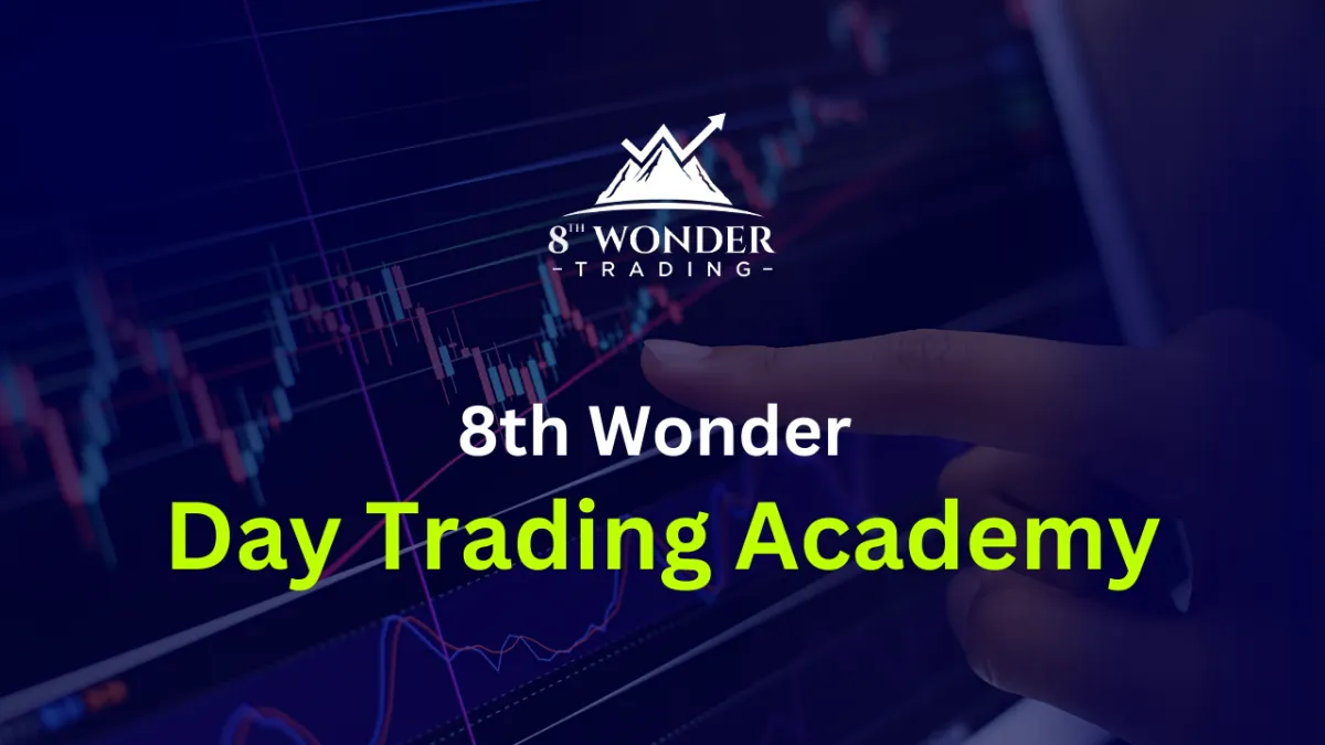 8th Wonder Day Trading Academy