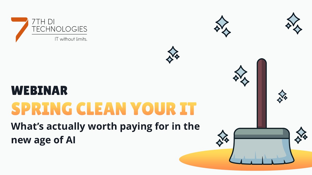 WEBINAR: Spring Clean Your IT: What’s Actually Worth Paying For in the Age of AI