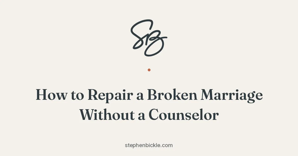 How to Repair a Broken Marriage Without a Counselor