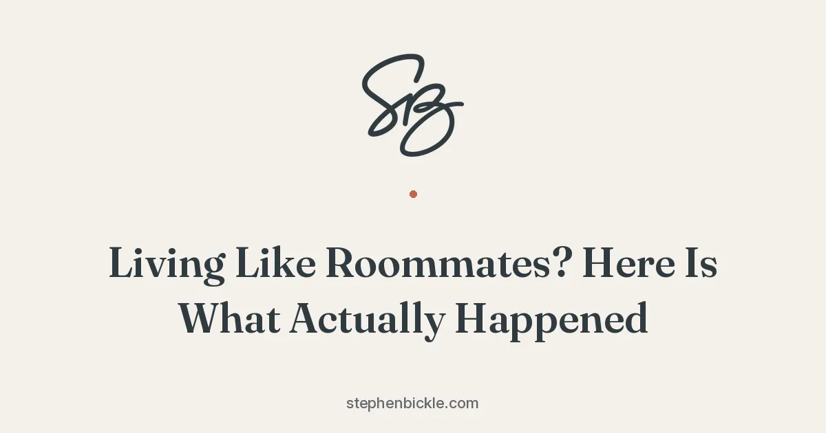 Living Like Roommates? Here Is What Actually Happened | Stephen Bickle