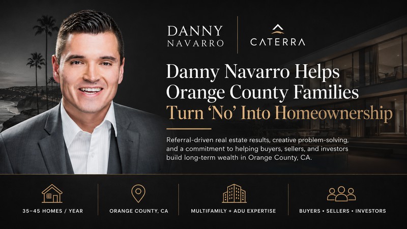 Danny Navarro Helps Orange County Families Achieve Homeownership in California